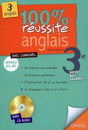 100 % de réussite en anglais, 3e brevet des collèges, niveau A2 à B1 - Claude Gosset