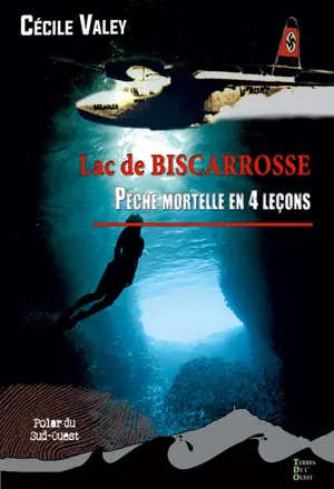 Pêche mortelle en 4 leçons : lac de Biscarrosse - Cécile Valey