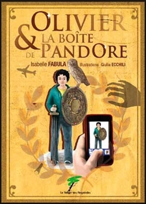 Olivier & la boîte de Pandore - Isabelle Fabula