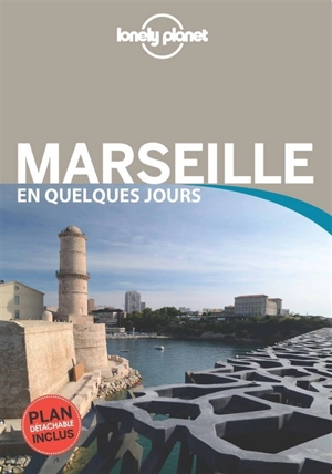 Marseille en quelques jours - Caroline Delabroy