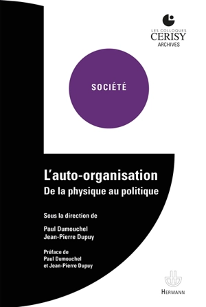 L'auto-organisation : de la physique au politique : actes du colloque de Cerisy-la-Salle, du 10 au 17 juin 1981 - Centre culturel international (Cerisy-la-Salle, Manche). Colloque (1981)