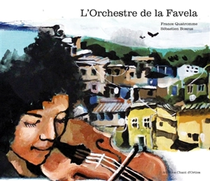 L'orchestre de la favela - France Quatromme