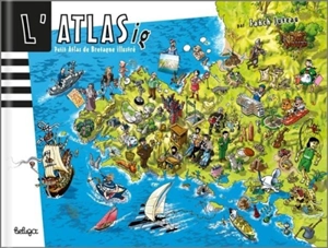 Atlas(ig) : petit atlas de Bretagne illustré - Fanch Juteau