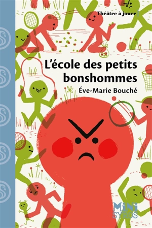 L'école des petits bonshommes : pièce en un acte et trois scènes - Eve-Marie Bouché