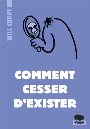 Comment cesser d'exister - Will Cuppy