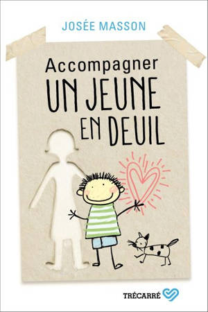 Accompagner un jeune en deuil - Josée Masson