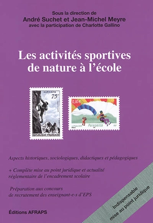 Les activités sportives de nature à l'école : organisation, dispositifs juridiques et enjeux éducatifs