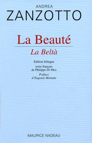 La beauté. La beltà - Andrea Zanzotto