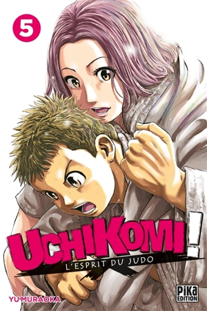 Uchikomi ! : l'esprit du judo. Vol. 5 - Yu Muraoka