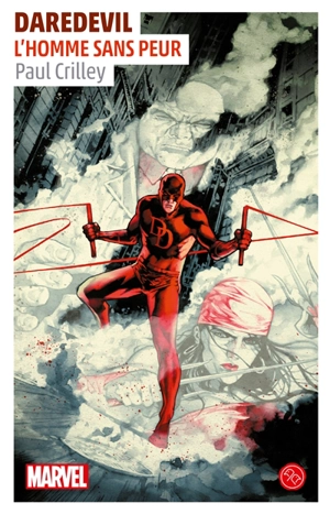 Daredevil : l'homme sans peur - Paul Crilley