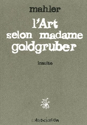 L'art selon madame Goldgruber : insulte - Nicolas Mahler