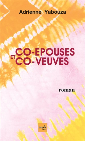 Co-épouses et co-veuves - Adrienne Yabouza