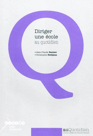 Diriger une école au quotidien - Jean-Claude Denizot