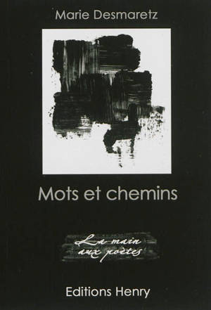 Mots et chemins - Marie Desmaretz