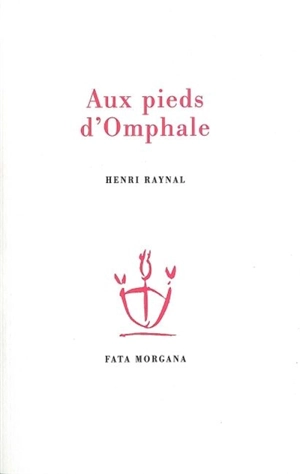 Aux pieds d'Omphale - Henri Raynal