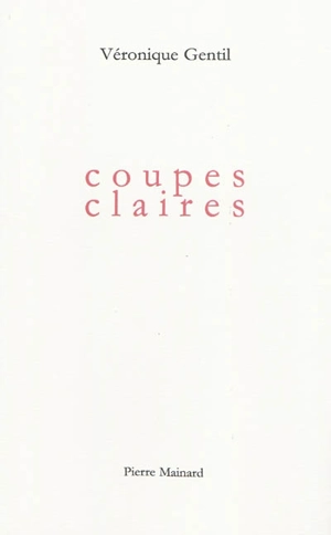 Coupes claires - Véronique Gentil