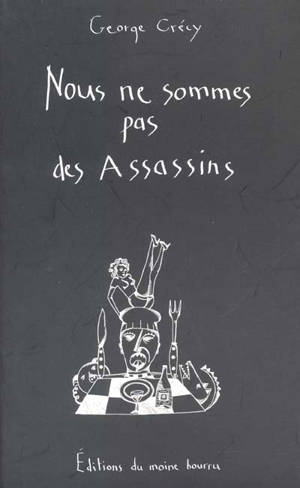 Le cycle des initiés. Vol. 1. Nous ne sommes pas des assassins - George Crécy