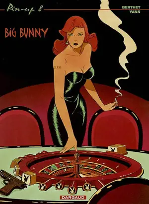 Pin-up. Vol. 8. Big Bunny - Philippe Berthet