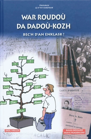 War roudoù da dadoù-kozh : bec'h d'an enklask ! - Roger Bossard