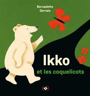 Ikko et les coquelicots - Bernadette Gervais