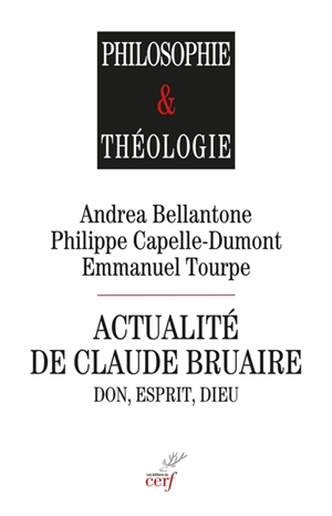 Actualité de Claude Bruaire : don, esprit, Dieu - Andrea Bellantone