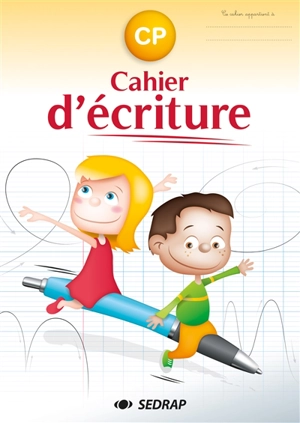 Cahier d'écriture : CP - Société d'édition et de diffusion pour la recherche et l'action pédagogique