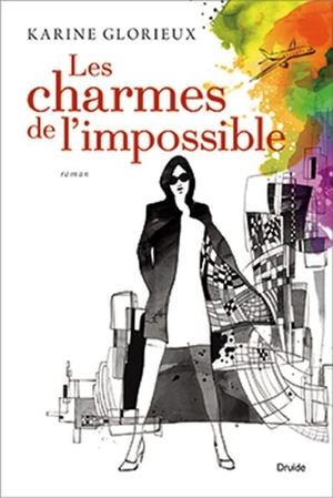 Les charmes de l'impossible - Karine Glorieux