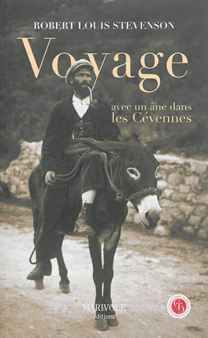 Voyage avec un âne dans les Cévennes : un voyage à travers la Haute-Loire, la Lozère et le Gard, en 1878 - Robert Louis Stevenson