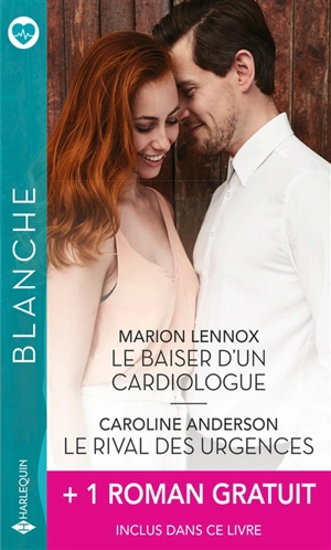 Le baiser d'un cardiologue. Le rival des urgences - Marion Lennox