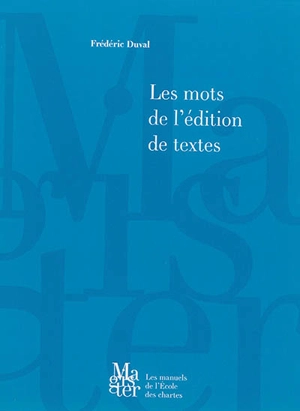 Les mots de l'édition de textes - Frédéric Duval