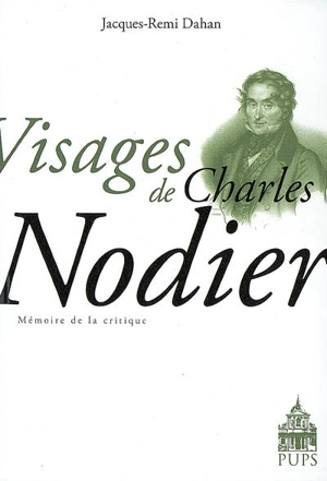 Visages de Charles Nodier - Jacques-Rémi Dahan