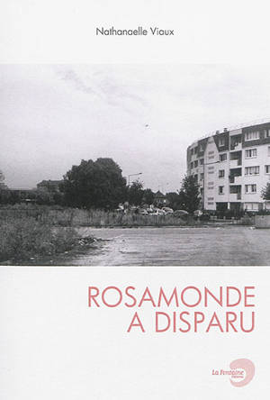 Rosamonde a disparu - Nathanaelle Viaux