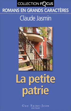 La petite patrie - Claude Jasmin