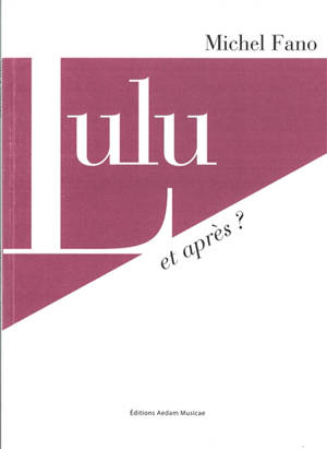 Lulu : et après ? - Michel Fano