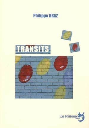 Transits - Philippe Braz