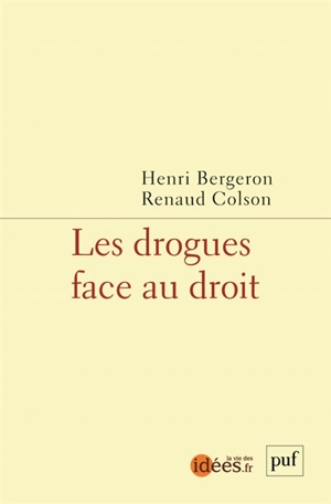 Les drogues face au droit - Henri Bergeron
