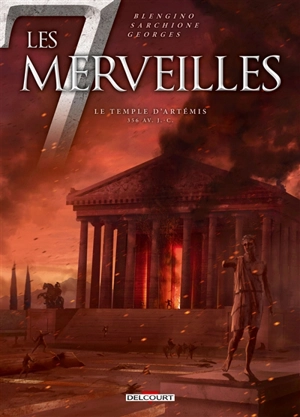 Les 7 merveilles. Vol. 4. Le temple d'Artémis : 356 av. J.-C. - Luca Blengino