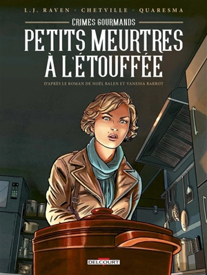 Crimes gourmands. Petits meurtres à l'étouffée - Raven