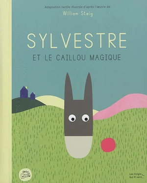 Sylvestre et le caillou magique - William Steig