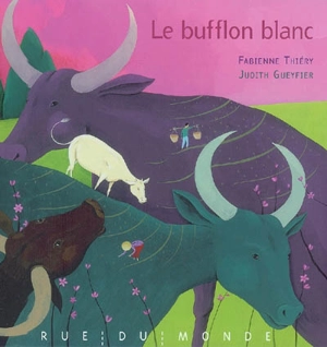 Le bufflon blanc - Fabienne Thiéry