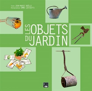 Les objets du jardin - Jean-Marie Boëlle