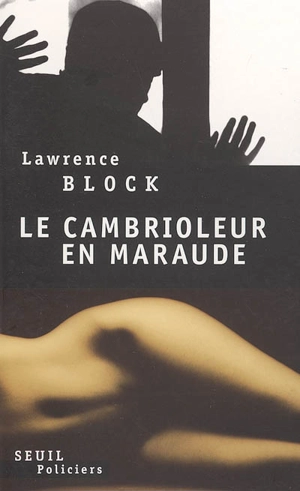 Le cambrioleur en maraude - Lawrence Block