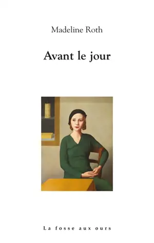 Avant le jour - Madeline Roth