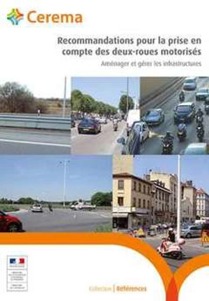 Recommandations pour la prise en compte des deux-roues motorisés : aménager et gérer les infrastructures - Centre d'études sur les réseaux, les transports, l'urbanisme et les constructions publiques (France)