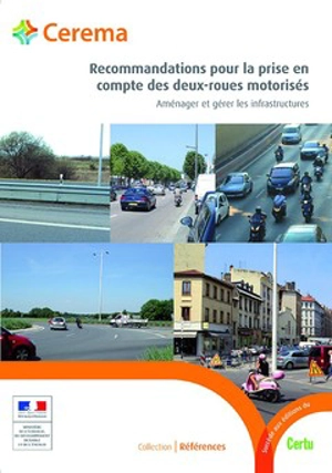 Recommandations pour la prise en compte des deux-roues motorisés : aménager et gérer les infrastructures - Centre d'études sur les réseaux, les transports, l'urbanisme et les constructions publiques (France)