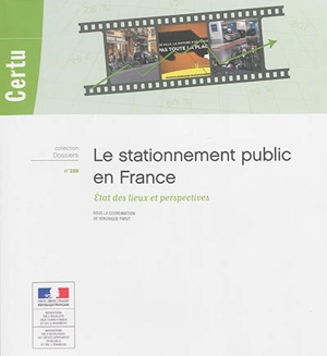 Le stationnement public en France : état des lieux et perspectives - Centre d'études sur les réseaux, les transports, l'urbanisme et les constructions publiques (France)