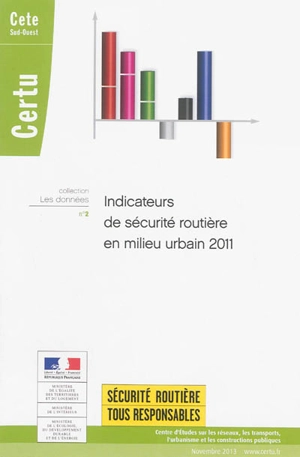 Indicateurs de sécurité routière en milieu urbain 2011 - Centre d'études sur les réseaux, les transports, l'urbanisme et les constructions publiques (France)