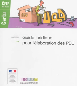 Guide juridique pour l'élaboration des PDU - Centre d'études sur les réseaux, les transports, l'urbanisme et les constructions publiques (France)