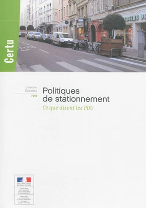 Politiques de stationnement : ce que disent les PDU - Centre d'études sur les réseaux, les transports, l'urbanisme et les constructions publiques (France)