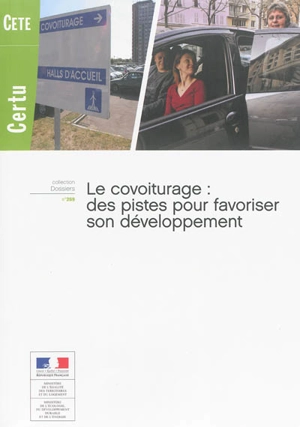 Le covoiturage : des pistes pour favoriser son développement - Centre d'études sur les réseaux, les transports, l'urbanisme et les constructions publiques (France)